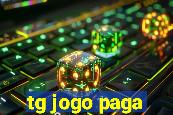 tg jogo paga